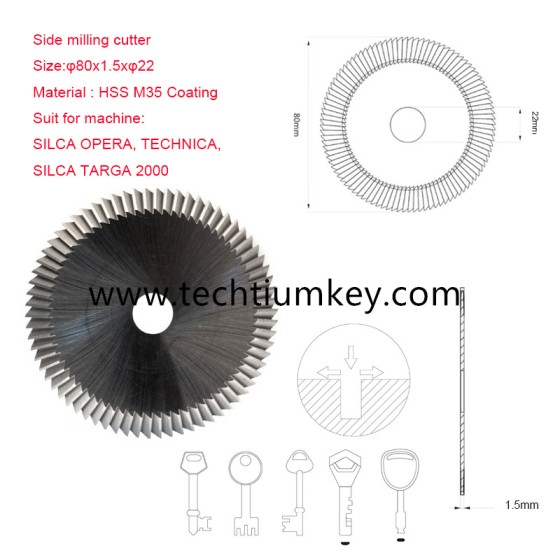 Side milling cutter Size:φ80x1.5xφ22 Material : HSS M35 Coating Suit for machine: SILCA OPERA, TECHNICA, SILCA TARGA 2000